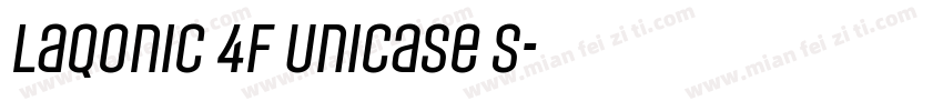 Laqonic 4F Unicase S字体转换